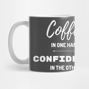 COFFEE AND CONFIDENCE! Mug